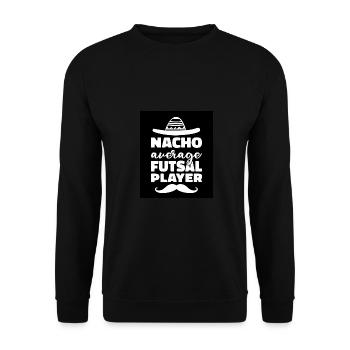 Nacho Average Futsal Player Indoor Soccer Sports F - Unisex Pullover - Schwarz - Vorne - Alina (178cm) & Michal (187cm)