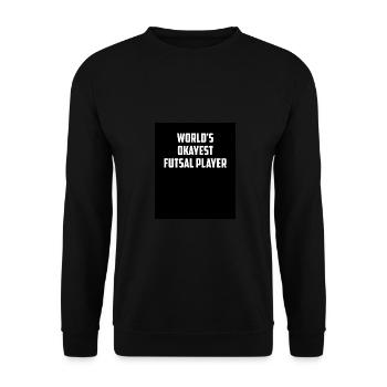 World's Okayest Futsal Player Indoor Soccer Footba - Unisex Pullover - Schwarz - Vorne - Alina (178cm) & Michal (187cm)