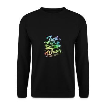 Just Add Water Rowing Kayaking Kayak Rower Paddlin - Unisex Pullover - Schwarz - Vorne - Alina (178cm) & Michal (187cm)