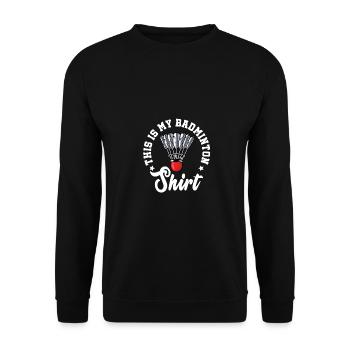 This Is My Badminton Shirt Badminton Player Shuttl - Unisex Pullover - Schwarz - Vorne - Alina (178cm) & Michal (187cm)