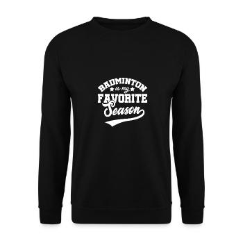 Badminton Is My Favorite Season Badminton Player S - Unisex Pullover - Schwarz - Vorne - Alina (178cm) & Michal (187cm)