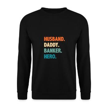 Husband Daddy Banker Hero Finance Bookkeeper Cashi - Unisex Pullover - Schwarz - Vorne - Alina (178cm) & Michal (187cm)