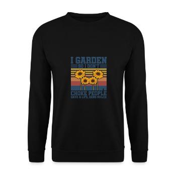 I Garden So I Don't Choke People Save A Life Send - Unisex Pullover - Schwarz - Vorne - Alina (178cm) & Michal (187cm)