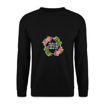 And Into The Garden I Go To Lose My Mind And Find - Unisex Pullover - Schwarz - Vorne - Alina (178cm) & Michal (187cm)
