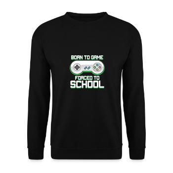 Born To Game Forced To School Gaming Video Game Pl - Unisex Pullover - Schwarz - Vorne - Alina (178cm) & Michal (187cm)
