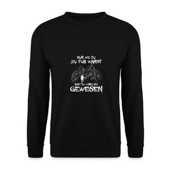 Nur Wo Du Zu Fuß Warst Bist Du Wirklich Gewesen Wa - Unisex Pullover - Schwarz - Vorne - Alina (178cm) & Michal (187cm)