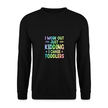 I Work Out Just Kidding I Chase Toddlers Daycare P - Unisex Pullover - Schwarz - Vorne - Alina (178cm) & Michal (187cm)
