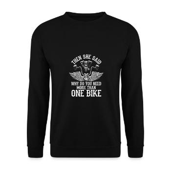 Then She Said Why Do You Need More Than One Bike M - Unisex Pullover - Schwarz - Vorne - Alina (178cm) & Michal (187cm)