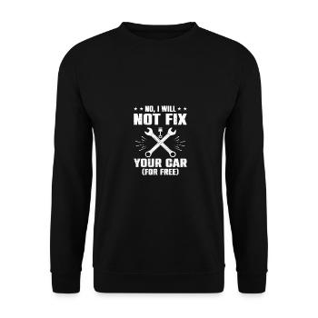 No I Will Not Fix Your Car For Free Mechanic Vehic - Unisex Sweatshirt - black - Front - Alina (178cm) & Michal (187cm)