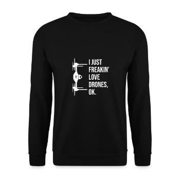 I just Freaking Love Drones Ok Drone Flying Quadco - Unisex Sweatshirt - black - Front - Alina (178cm) & Michal (187cm)