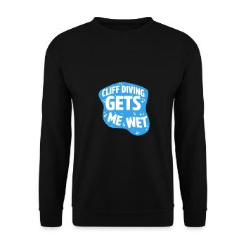 Cliff Diving Gets Me Wet Cliff Diver Base Jumping - Unisex Sweatshirt - black - Front - Alina (178cm) & Michal (187cm)