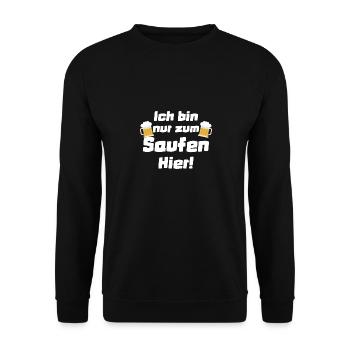 Ich bin nur zum saufen hier - Unisex Pullover - Schwarz - Vorne - Alina (178cm) & Michal (187cm)