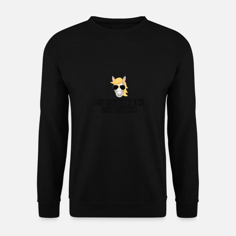 Mir Reichts Ich geh Reiten - Unisex Pullover - Schwarz