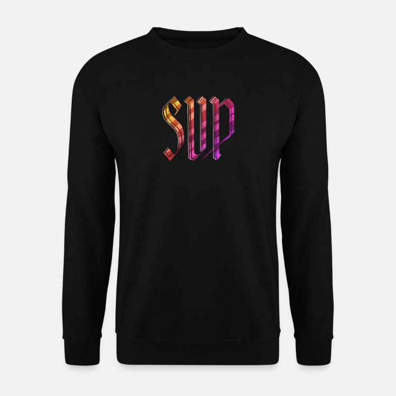 Sup? - Unisex Sweatshirt - black