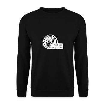 God does not play dice - Unisex Sweatshirt - black - Front - Alina (178cm) & Michal (187cm)