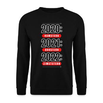 2020 Hamstern 2021 Boostern 2022 - Unisex Pullover - Schwarz - Vorne - Alina (178cm) & Michal (187cm)