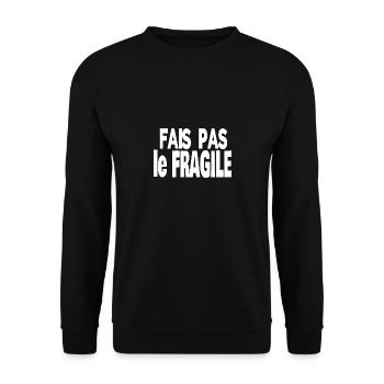 fais pas le fragile - Sweat-shirt Unisexe - noir - Devant - Alina (178cm) & Michal (187cm)
