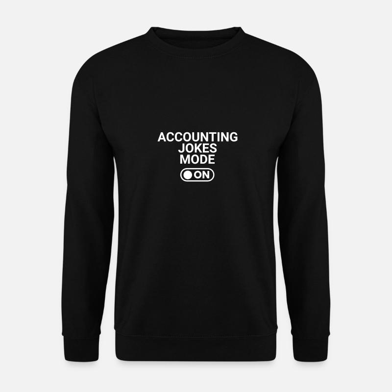 Accounting Jokes Mode ON - Unisex Sweatshirt - black