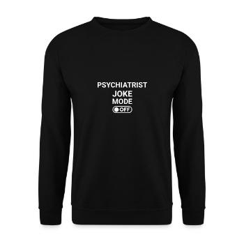 Psychiatrist Joke Mode OFF - Unisex Sweatshirt - black - Front - Alina (178cm) & Michal (187cm)