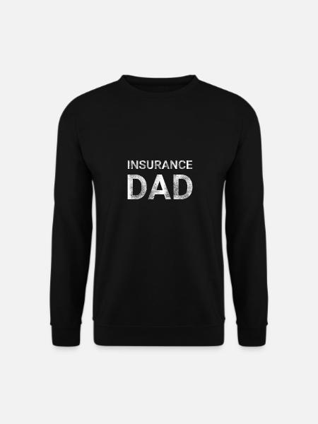 Insurance Dad - Unisex Sweatshirt - black
