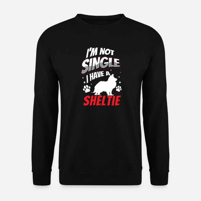 Sheltie not single Shetland Sheepdog - Unisex Sweatshirt - black