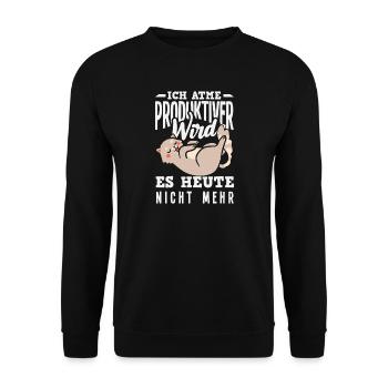 I'm breathing – it doesn't get any more productive today - Unisex Sweatshirt - black - Front - Alina (178cm) & Michal (187cm)