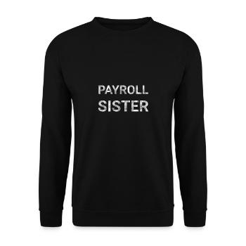 Payroll Sister - Unisex Sweatshirt - black - Front - Alina (178cm) & Michal (187cm)