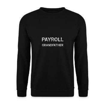 Payroll Grandfather - Unisex Sweatshirt - black - Front - Alina (178cm) & Michal (187cm)