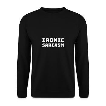 Ironischer Sarkasmus - Unisex Pullover - Schwarz - Vorne - Alina (178cm) & Michal (187cm)