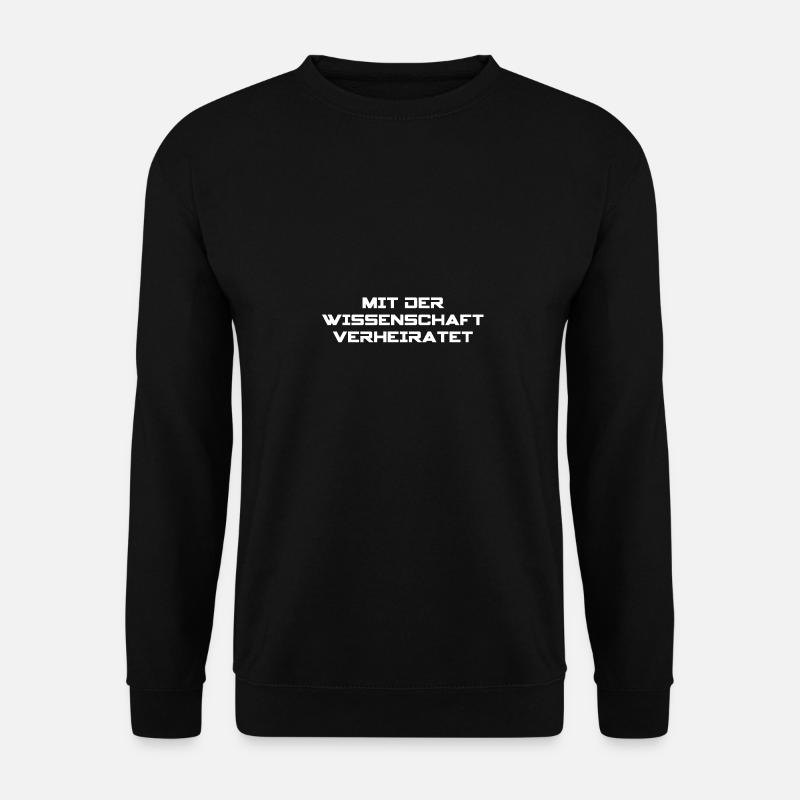 MIT DER WISSENSCHAFT VERHEIRATET - Unisex Pullover - Schwarz