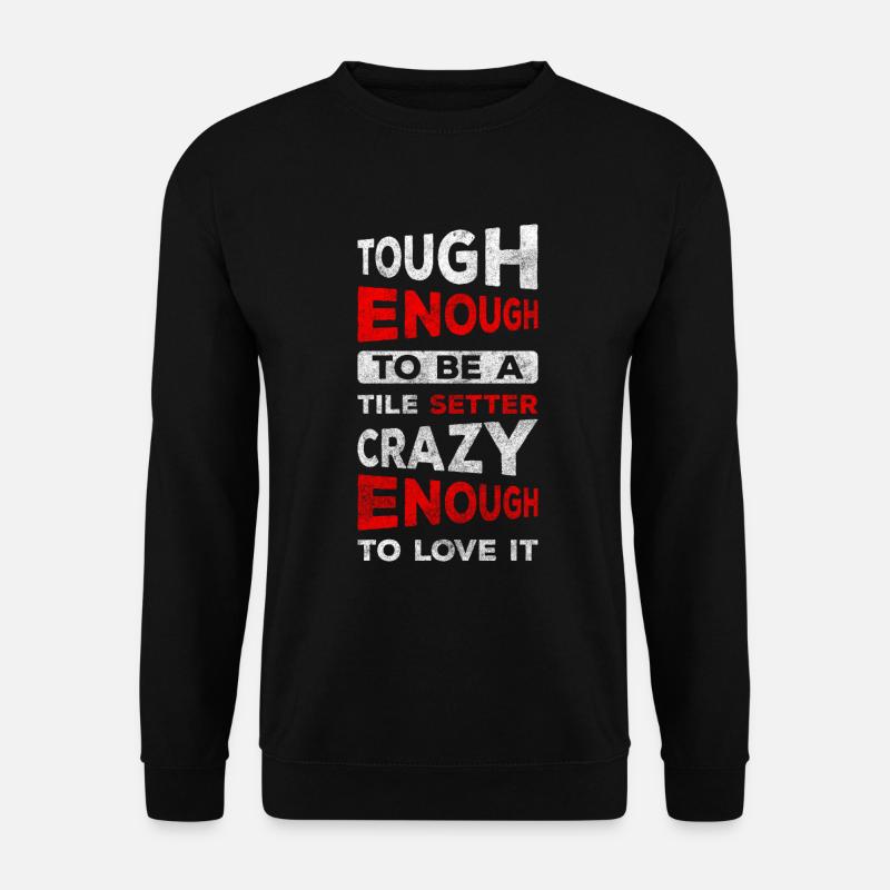 Flooring Tiles Master Construction - Unisex Sweatshirt - black