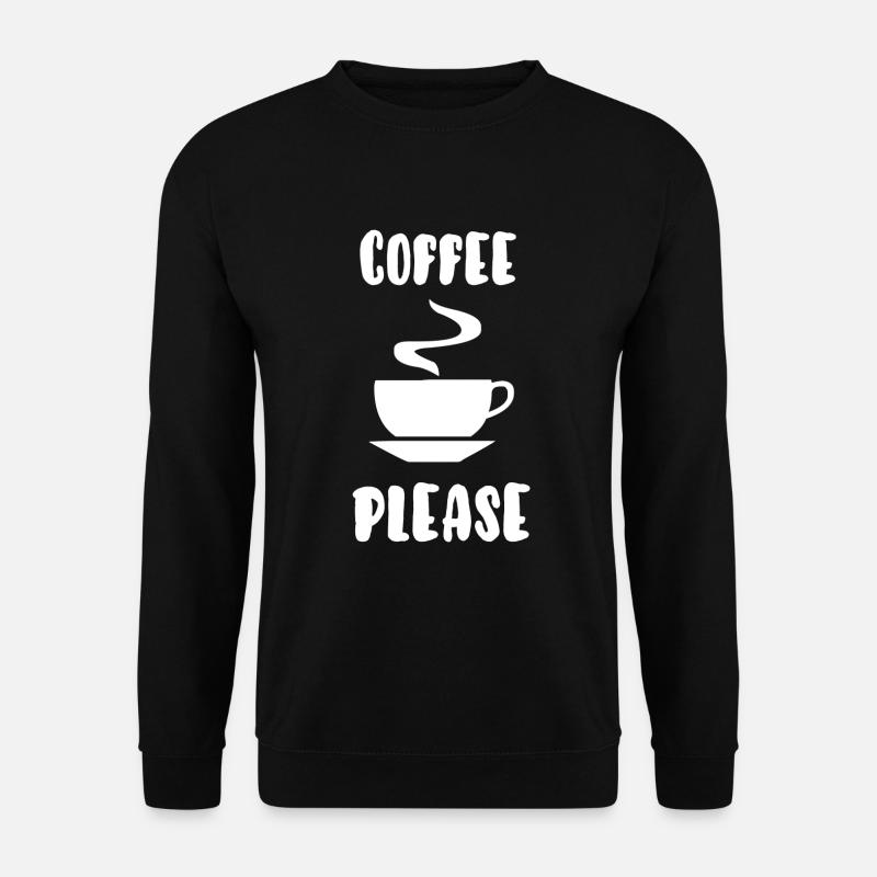 Coffee please - Unisex Sweatshirt - black