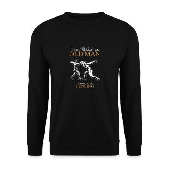 Never underestimate an old man FENCING.png - Unisex Sweatshirt - black - Front - Alina (178cm) & Michal (187cm)