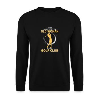 Never Underestimate An Old Woman With A Golf Club - Unisex Sweatshirt - black - Front - Alina (178cm) & Michal (187cm)