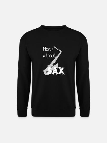 Saxofon / Nicht ohne Saxofon / Jazz / Sax - Unisex Pullover - Schwarz