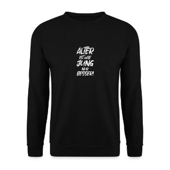 Älter ist wie jung nur besser! - Unisex Pullover - Schwarz - Vorne - Alina (178cm) & Michal (187cm)