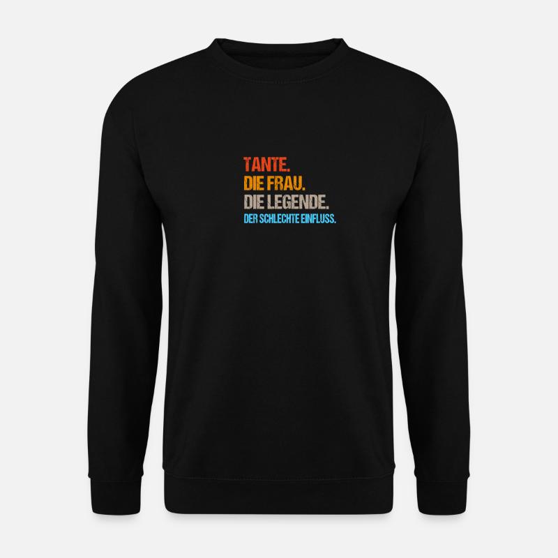 Tante. Die Frau. Die Legende. Der Einfluss. - Unisex Pullover - Schwarz