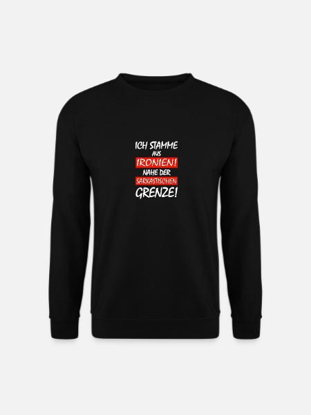 stamme aus Ironien nahe der sarkastischen Grenze! - Unisex Pullover - Schwarz