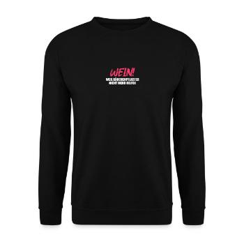 Wein weil Bärchenpflaster nicht mehr helfen. - Unisex Pullover - Schwarz - Vorne - Alina (178cm) & Michal (187cm)