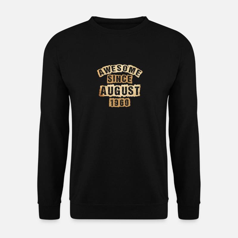 Awesome Since August 1960 - Unisex Sweatshirt - black