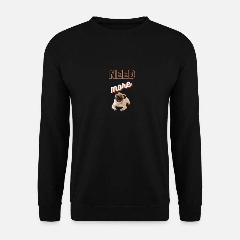 need more pugs - Unisex Sweatshirt - black