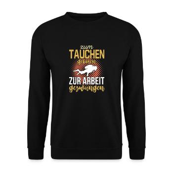 Zum Tauchen geboren zur Arbeit gezwungen - Unisex Pullover - Schwarz - Vorne - Alina (178cm) & Michal (187cm)
