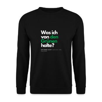 Motto - Was ich von den Grünen halte ? - Unisex Pullover - Schwarz - Vorne - Alina (178cm) & Michal (187cm)