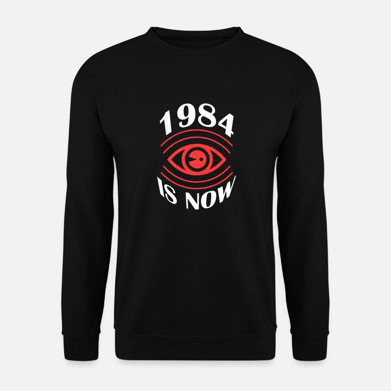 1984 is now - Unisex Sweatshirt - black
