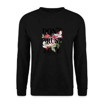 Don't Trust Love - Unisex Sweatshirt - black - Front - Alina (178cm) & Michal (187cm)