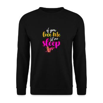 If You Love Me Let Me Sleep - Unisex Sweatshirt - black - Front - Alina (178cm) & Michal (187cm)