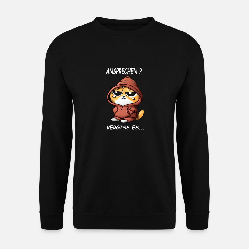 Ansprechen - Vergiss es Kaffee Spruch Katzen - Unisex Pullover - Schwarz