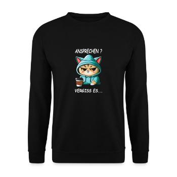 Ansprechen - Vergiss es Kaffee Spruch Katzen - Unisex Pullover - Schwarz - Vorne - Alina (178cm) & Michal (187cm)