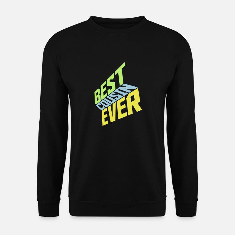 best cousin ever quote - Unisex Sweatshirt - black