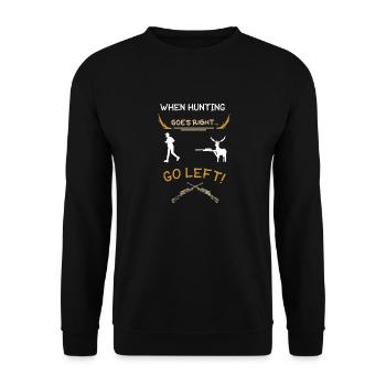 Quand la chasse (rien) ne va à droite - Allez à gauche - Sweat-shirt Unisexe - noir - Devant - Alina (178cm) & Michal (187cm)
